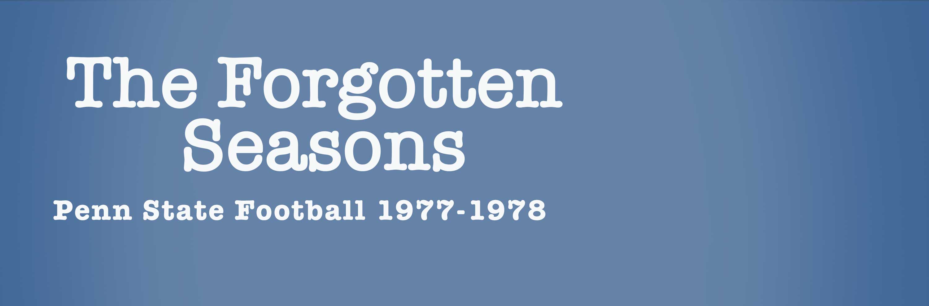 The Forgotten Seasons | Penn State Football 1977-1978